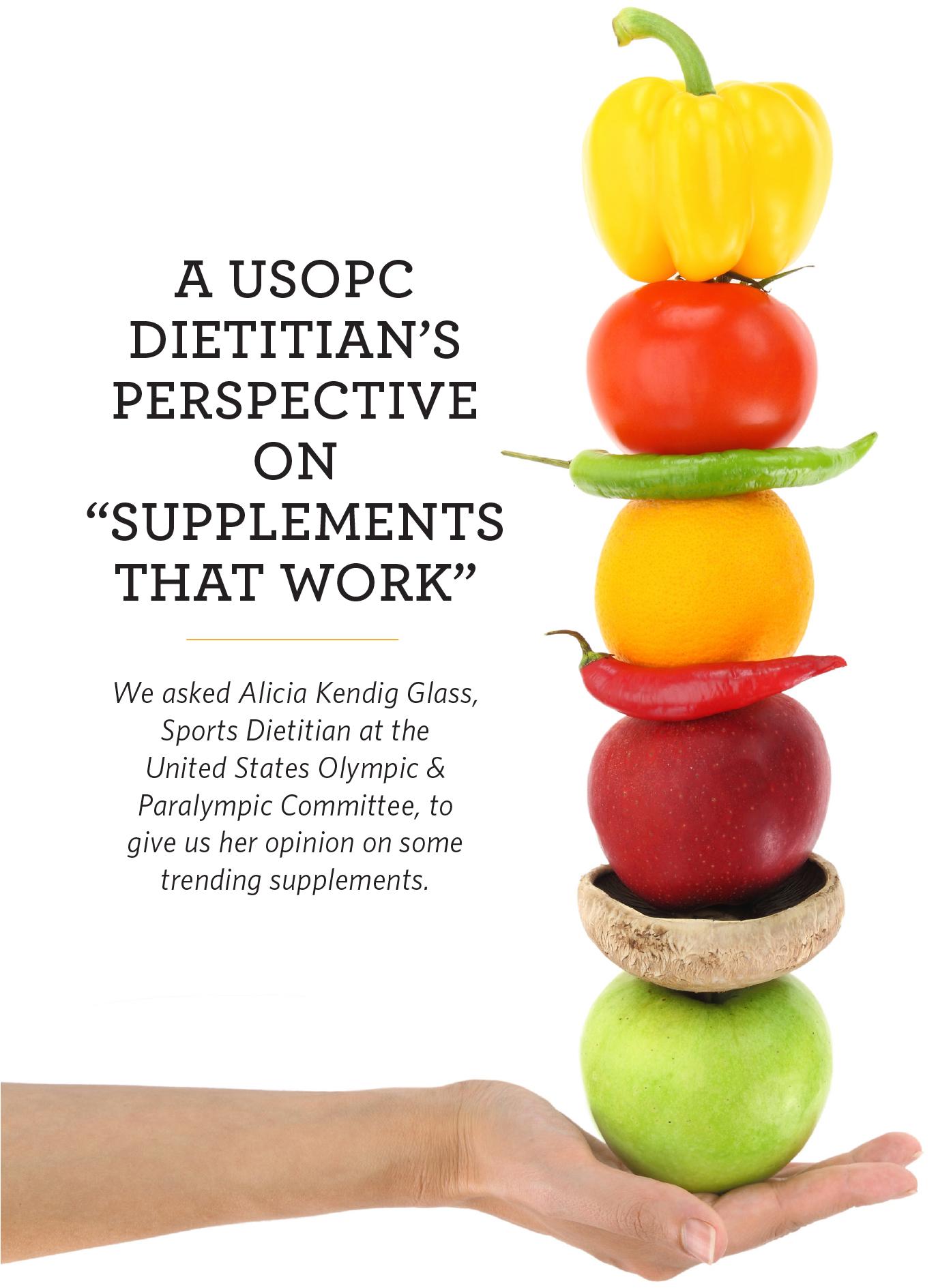 A USOPC Dietitian's perspective on supplements that work.