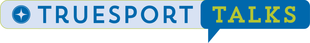 TrueSport Talks Logo