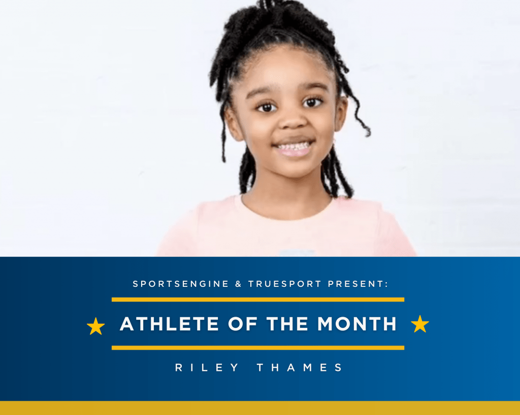 SportsEngine and TrueSport Present: Athlete of the Month Riley Thames..