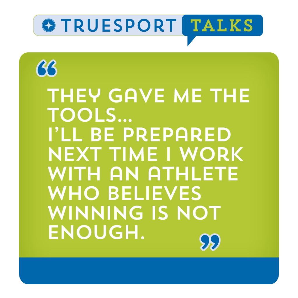 mental "They gave me the tools...I'll be prepared next time I work with an athlete who believes winning is not enough."
