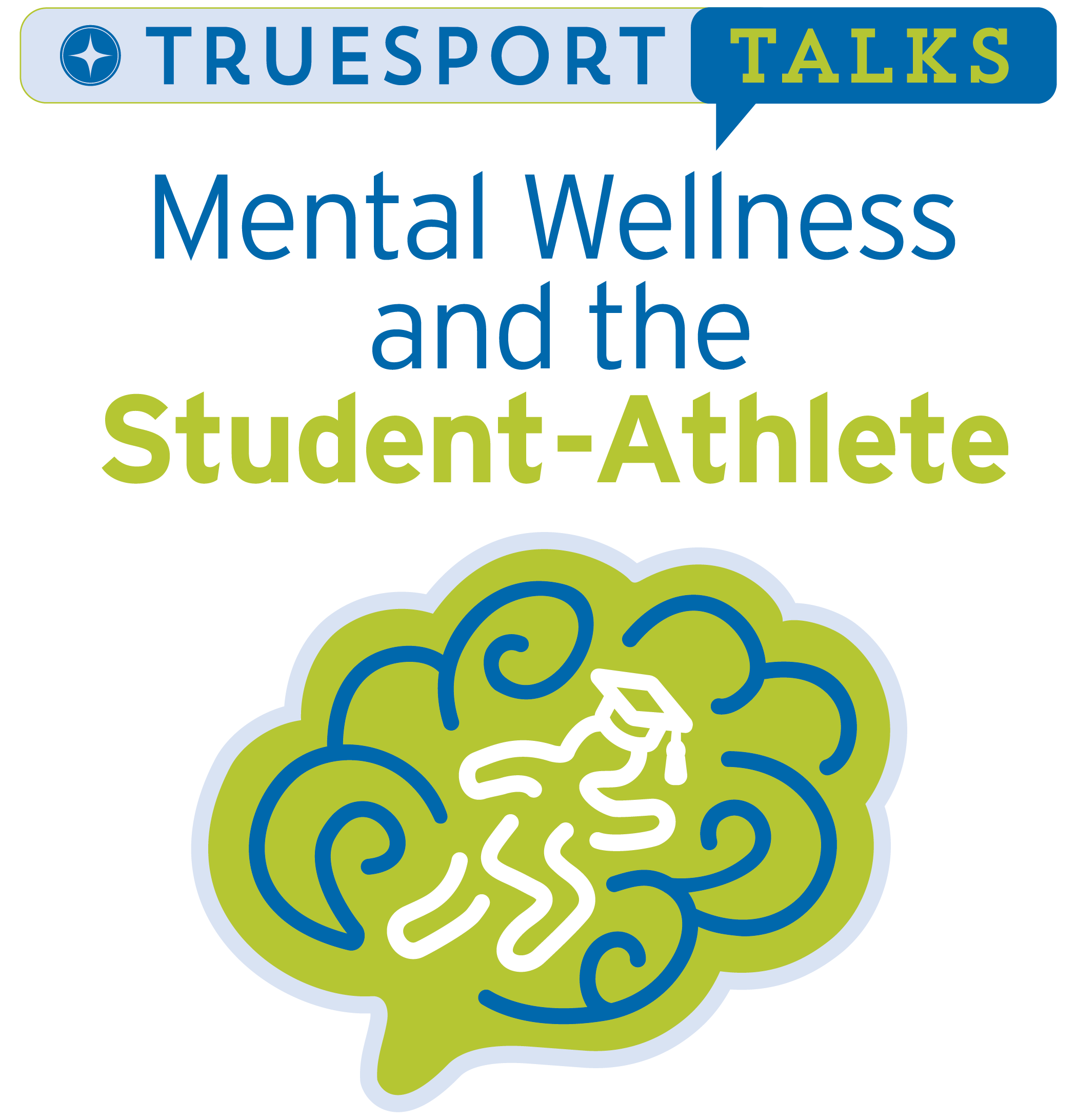 TrueSport Talks Mental Wellness and the Student-Athlete.