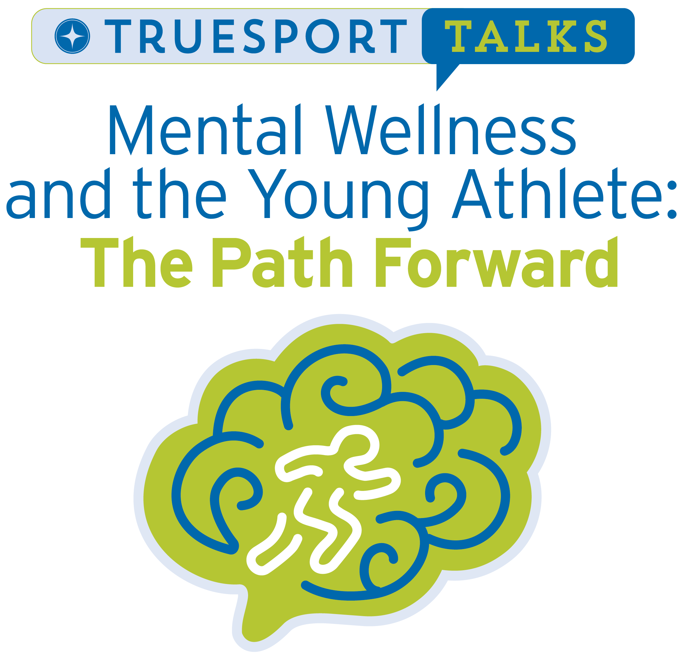 TrueSport Talks - Mental Wellness and the Yount Athlete: The Path Forward