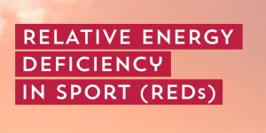 Relative Energy Deficiency in Sport (REDs).