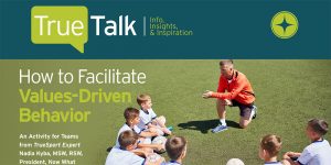 TrueSport Talk: How to Facilitate Values-Driven Behaviors.