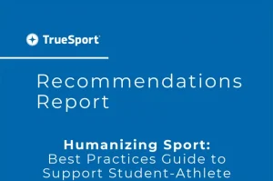 TrueSport Recommendations Report.